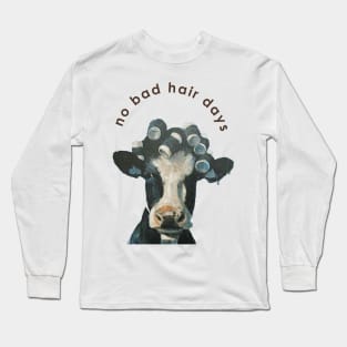 no bad hair days Long Sleeve T-Shirt